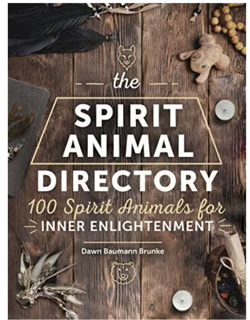 The Spirit Animal Directory: 100 Spirit Animals for Inner Enlightenment