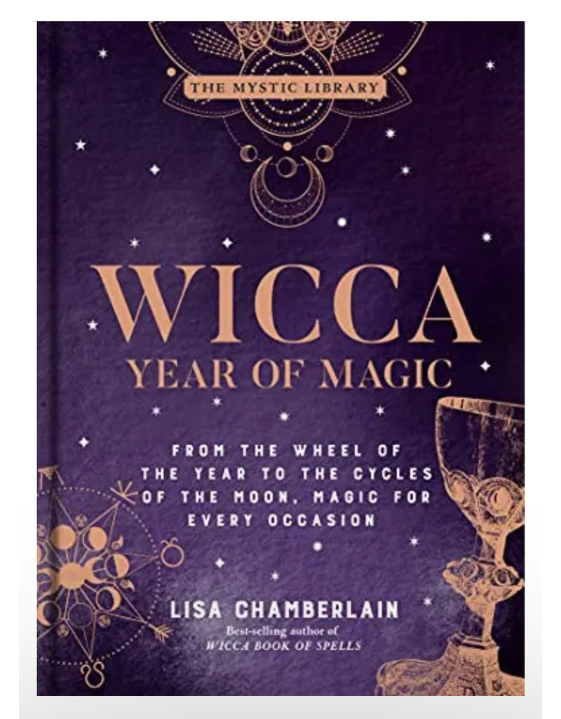 Wicca Year of Magic: From the Wheel of the Year to the Cycles of the Moon, Magic for Every Occasion (The Mystic Library, Bk. 8)