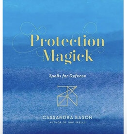 Protection Magick: Spells for Defense