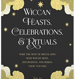 Wiccan Feasts, Celebrations & Rituals