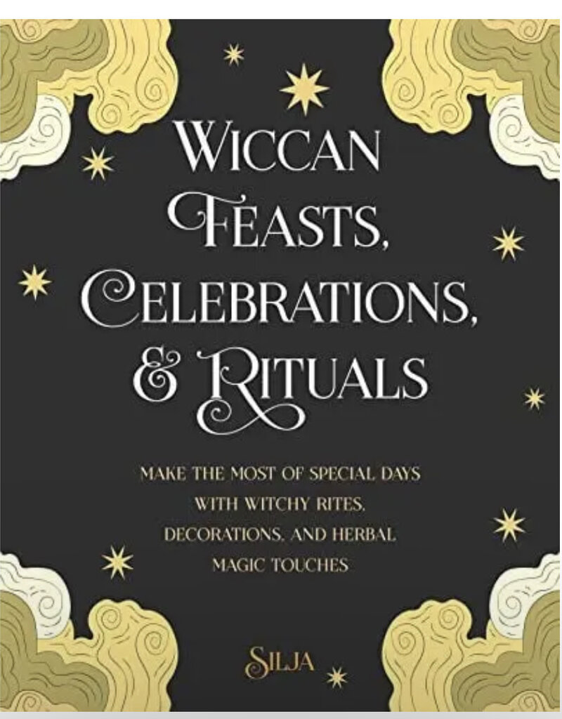Wiccan Feasts, Celebrations & Rituals