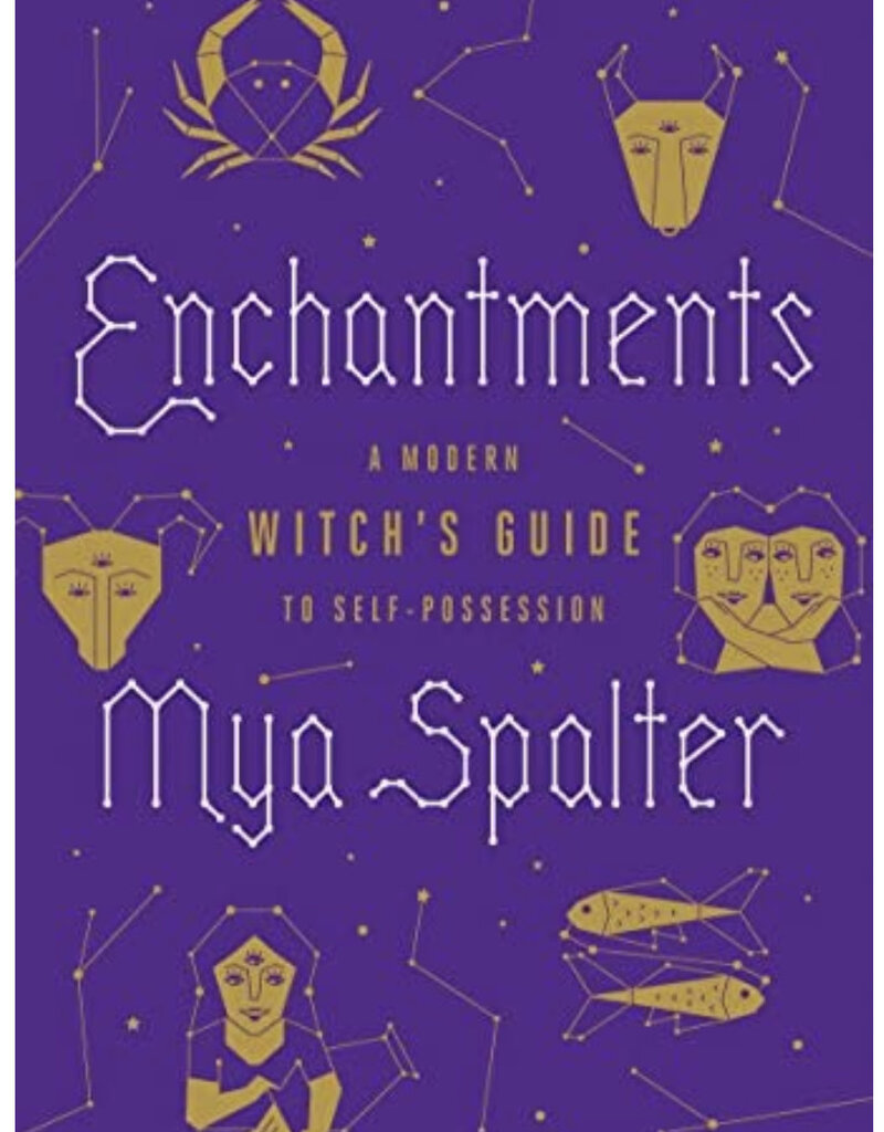 Enchantments: A Modern Witch's Guide to Self-Possession