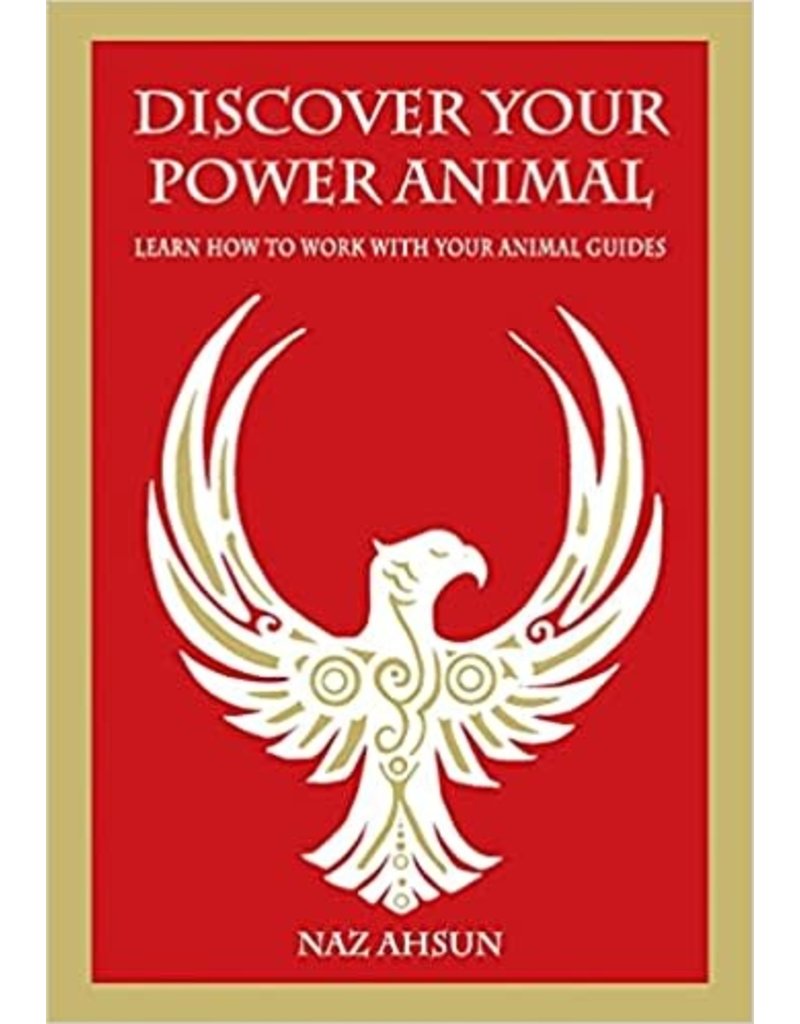 Discover Your Power Animal: Learn How to Work With Your Animal Guide