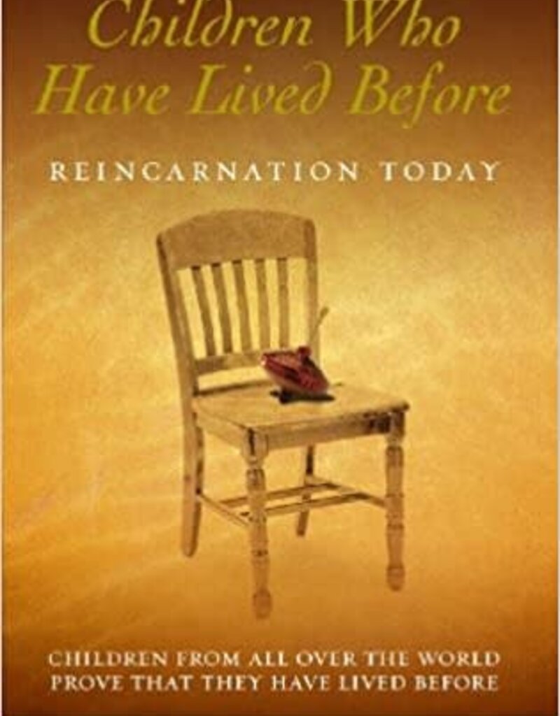 Children Who Have Lived Before: Reincarnation Today