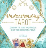 Understanding Tarot: Discover the tarot and find out what your cards really mean