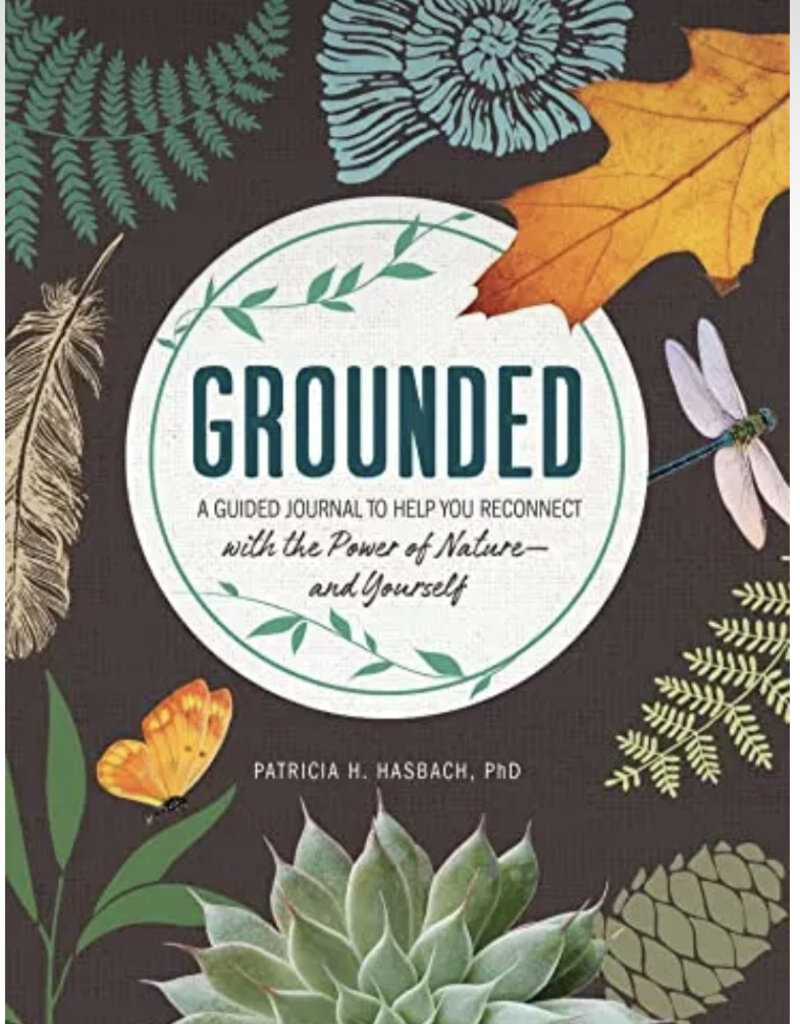 Grounded: A Guided Journal to Help You Reconnect with the Power of Nature—and Yourself