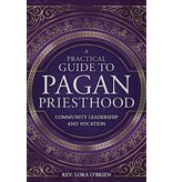 A Practical Guide to Pagan Priesthood: Community Leadership and Vocation