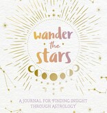 Wander the Stars: A Journal for Finding Insight Through Astrology