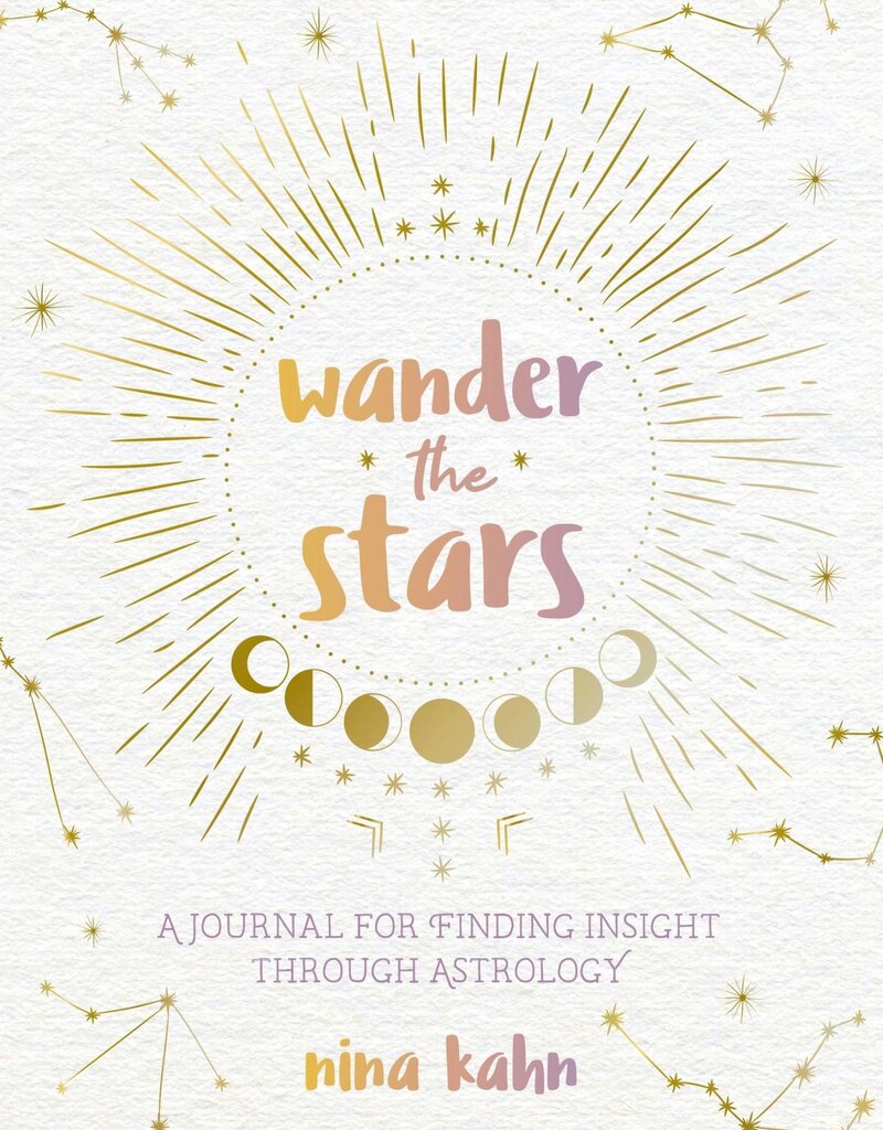 Wander the Stars: A Journal for Finding Insight Through Astrology