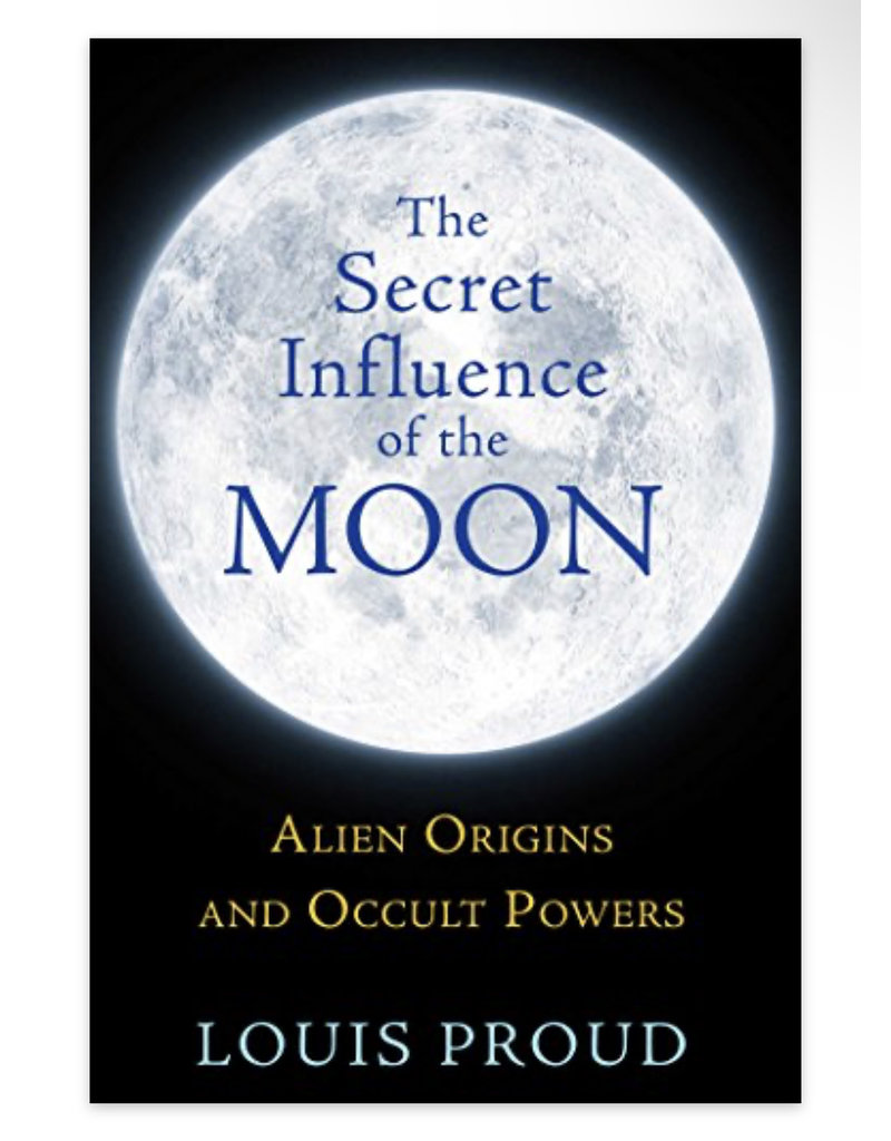 The Secret Influence of the Moon: Alien Origins and Occult Powers