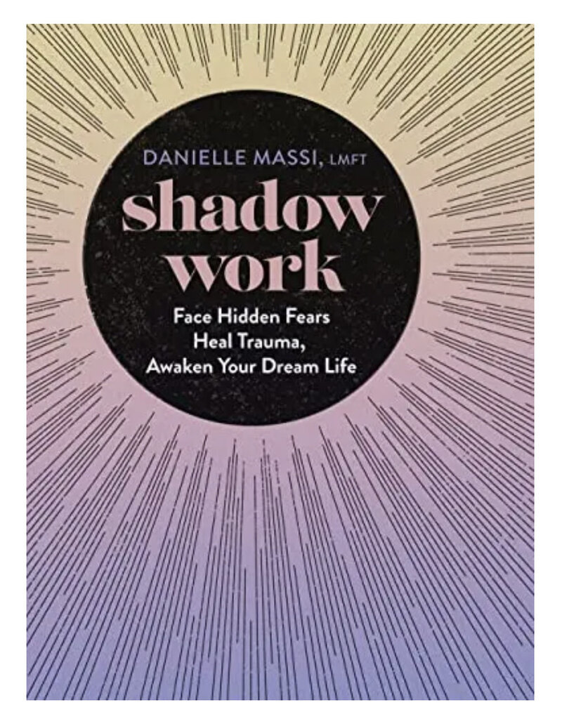 Shadow Work: Face Hidden Fears, Heal Trauma, Awaken Your Dream Life