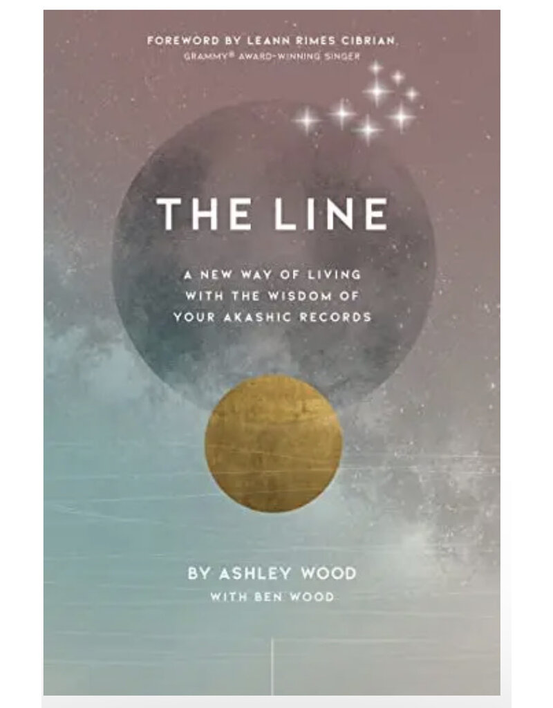The Line:  A New Way of Living with the Wisdom of Your Akashic Records