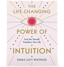 The Life-Changing Power of Intuition