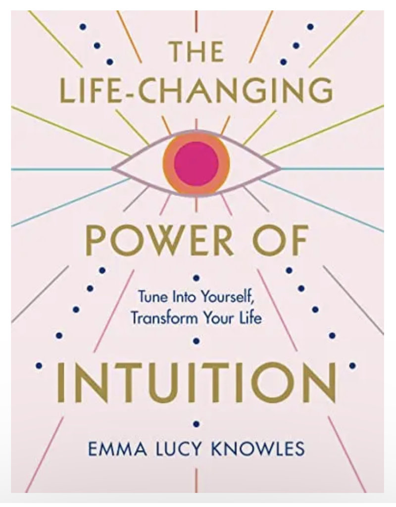 The Life-Changing Power of Intuition