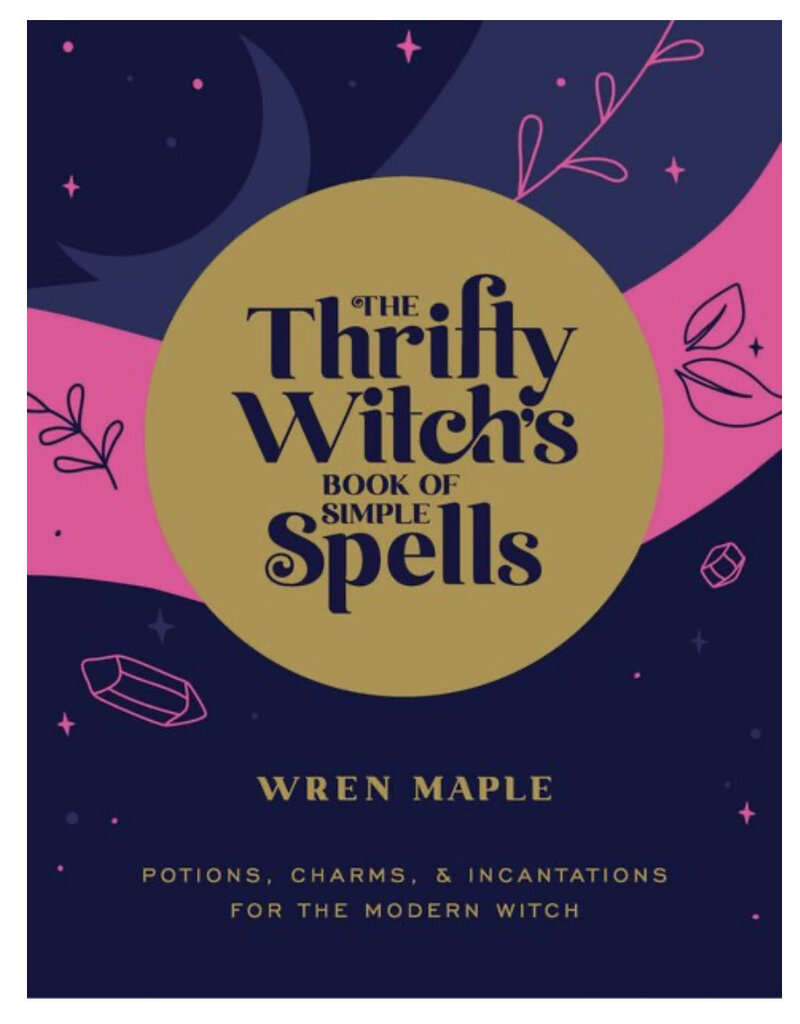 The Thrifty Witch's Book of Simple Spells