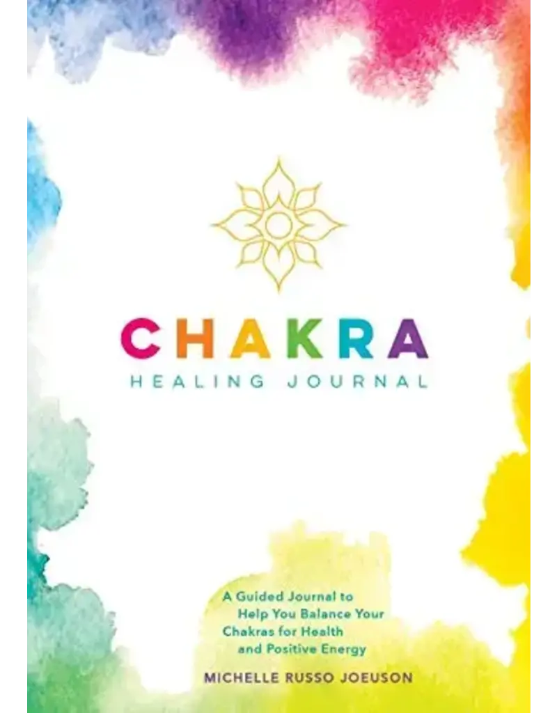 Chakra Healing Journal: A Guided Journal to Help You Balance Your Chakras for Health and Positive Energy