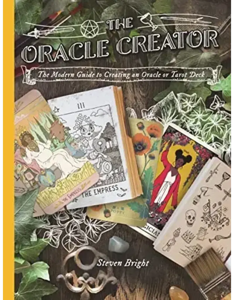 The Oracle Creator: The Modern Guide to Creating an Oracle or Tarot Deck