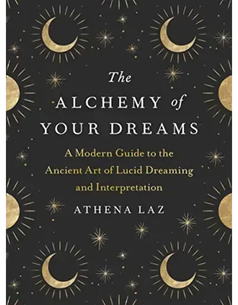 The Alchemy of Your Dreams