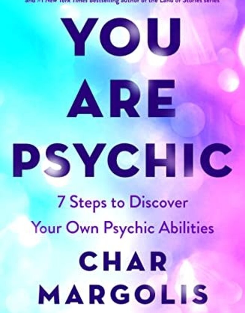 You Are Psychic: 7 Steps to Discover Your Own Psychic Abilities