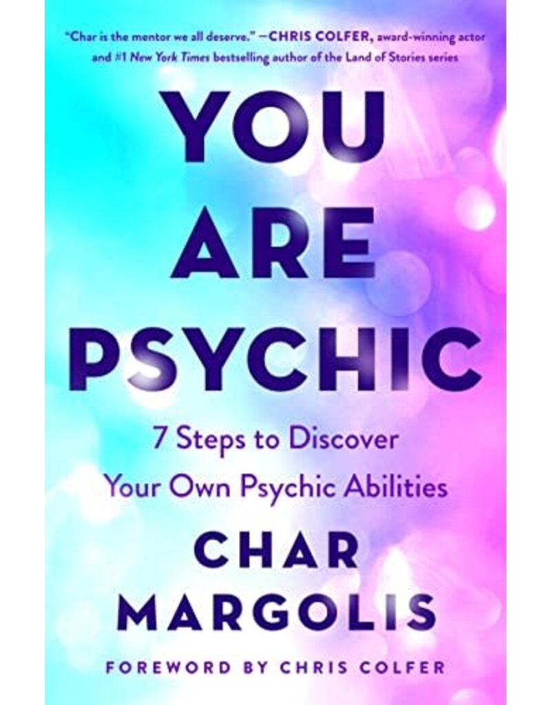 You Are Psychic: 7 Steps to Discover Your Own Psychic Abilities