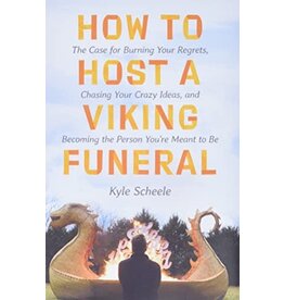 How to Host a Viking Funeral