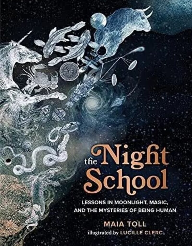 The Night School: Lessons in Moonlight, Magic, and the Mysteries of Being Human