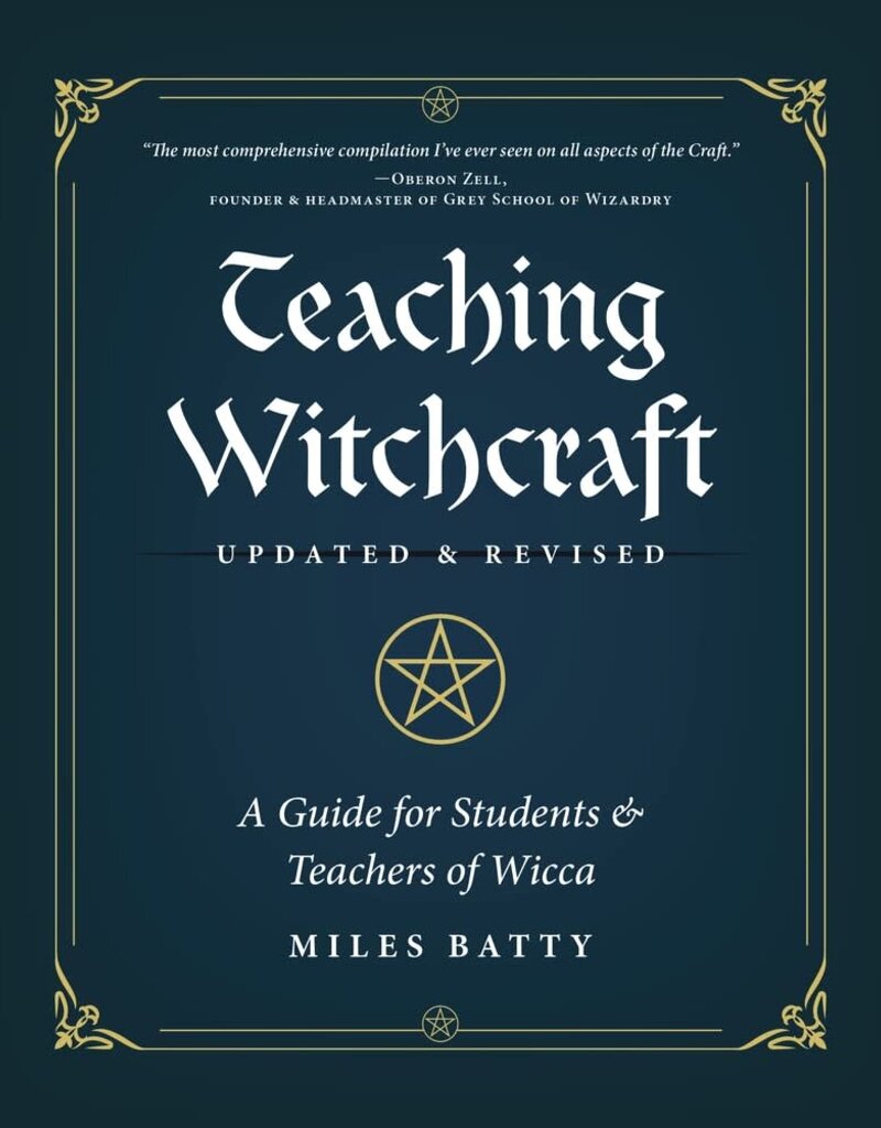Teaching Witchcraft A Guide for Students & Teachers of Wicca