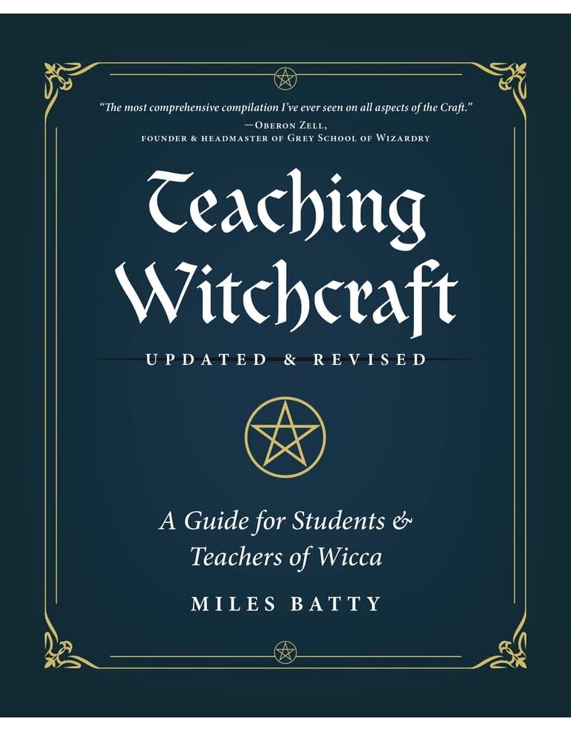 Teaching Witchcraft A Guide for Students & Teachers of Wicca