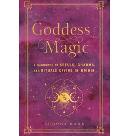 Goddess Magic: A Handbook of Spells