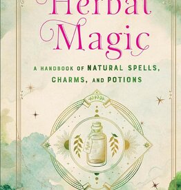 Herbal Magic: A Handbook of Natural Spells