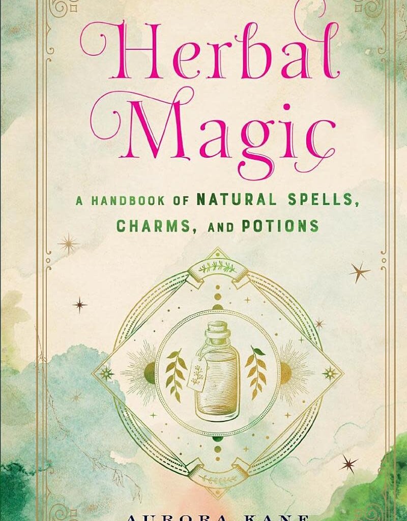 Herbal Magic: A Handbook of Natural Spells, Charms, and Potions