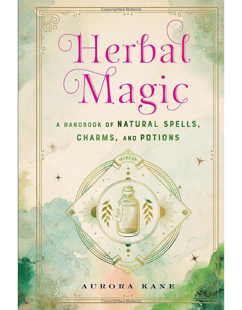 Herbal Magic: A Handbook of Natural Spells, Charms, and Potions