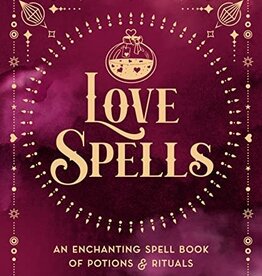 Love Spells: An Enchanting Spell Book