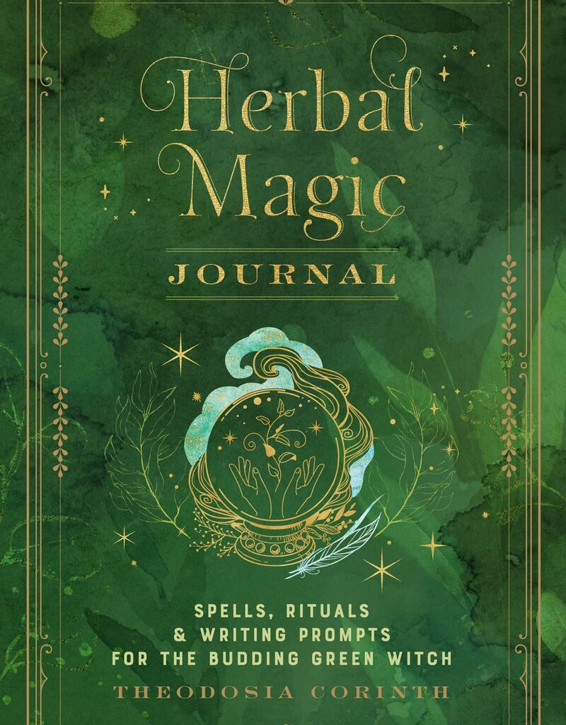 Herbal Magic Journal: Spells, Rituals, and Writing Prompts for the Budding Green Witch