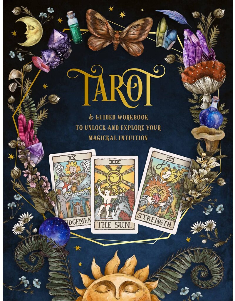 Tarot: A Guided Workbook: A Guided Workbook to Unlock and Explore Your Magical Intuition