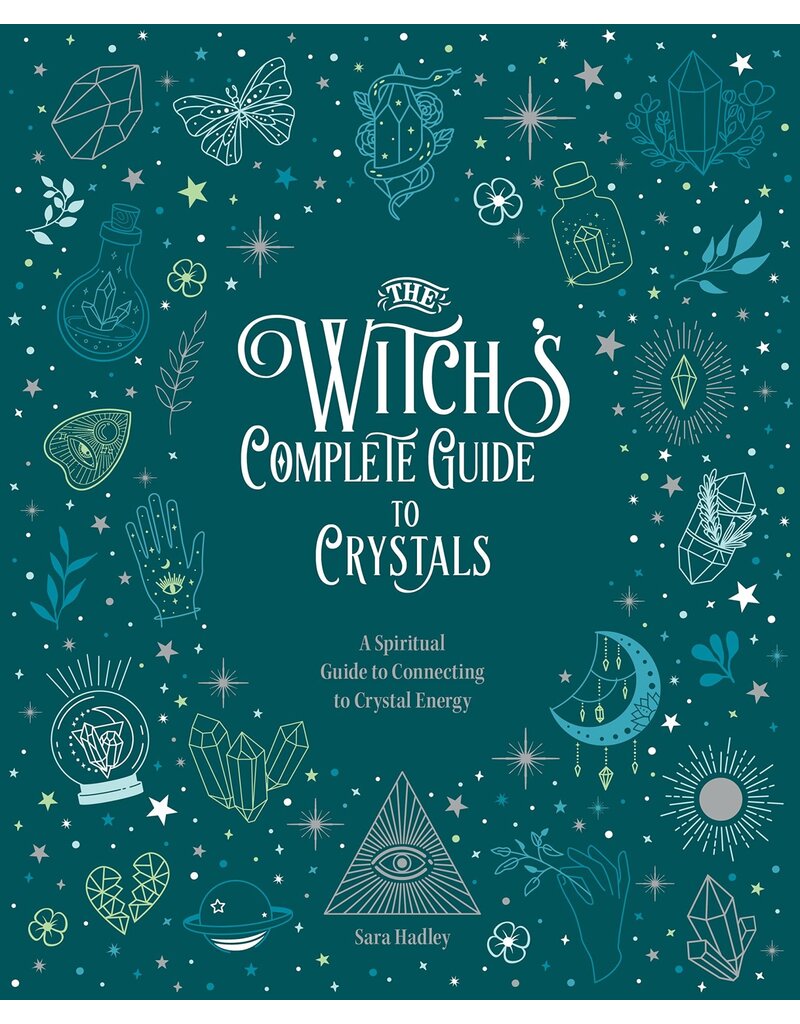 The Witch's Complete Guide to Crystals