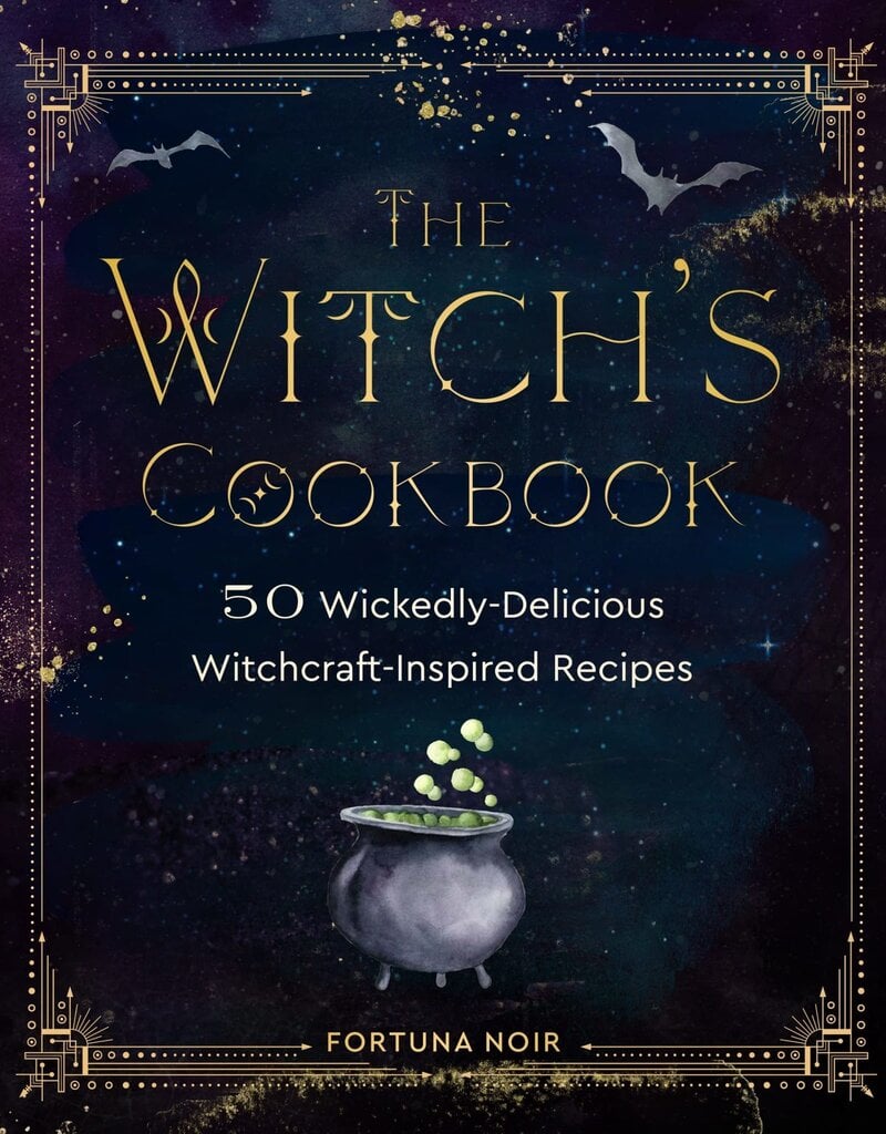 The Witch's Cookbook: 50 Wickedly Delicious