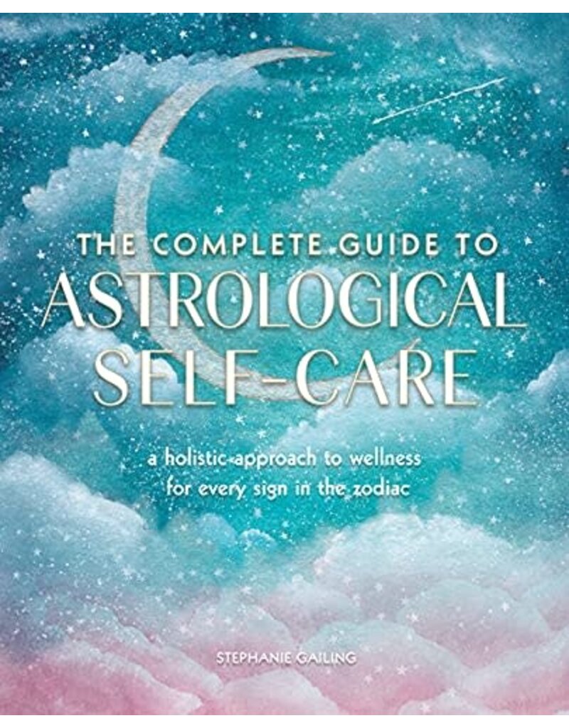 The Complete Guide to Astrological Self-Care