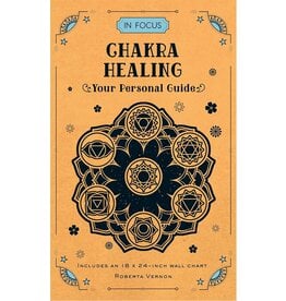 Chakra Healing: Your Personal Guide (In Focus)
