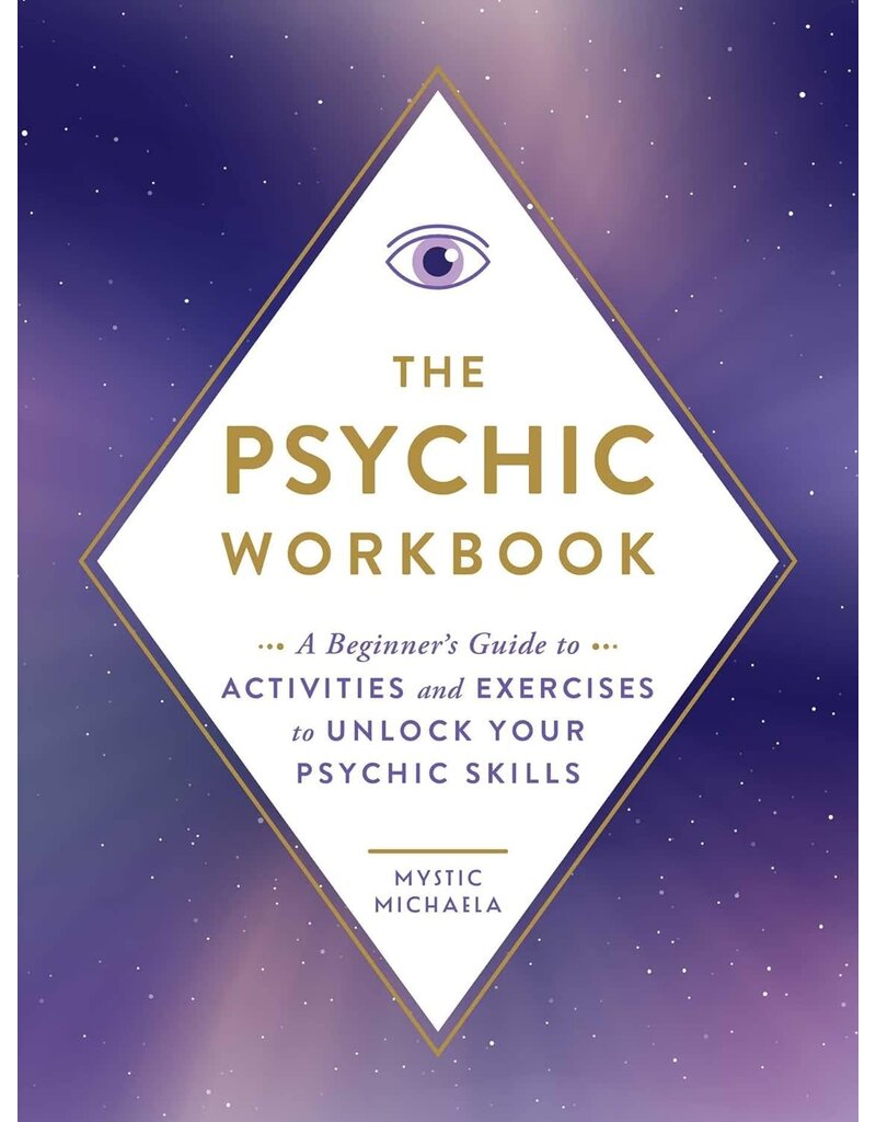 The Psychic Workbook: A Beginner's Guide to Activities and Exercises to Unlock Your Psychic Skills