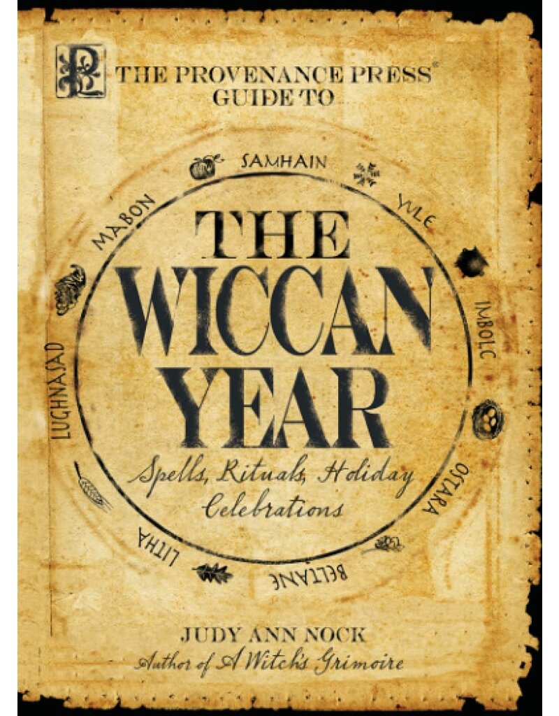 The Provenance Press Guide to the Wiccan Year: A Year Round Guide to Spells, Rituals, and Holiday Celebrations