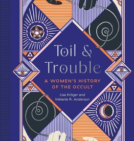 Toil and Trouble: A Women's History of the Occult