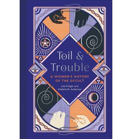 Toil and Trouble: A Women's History of the Occult