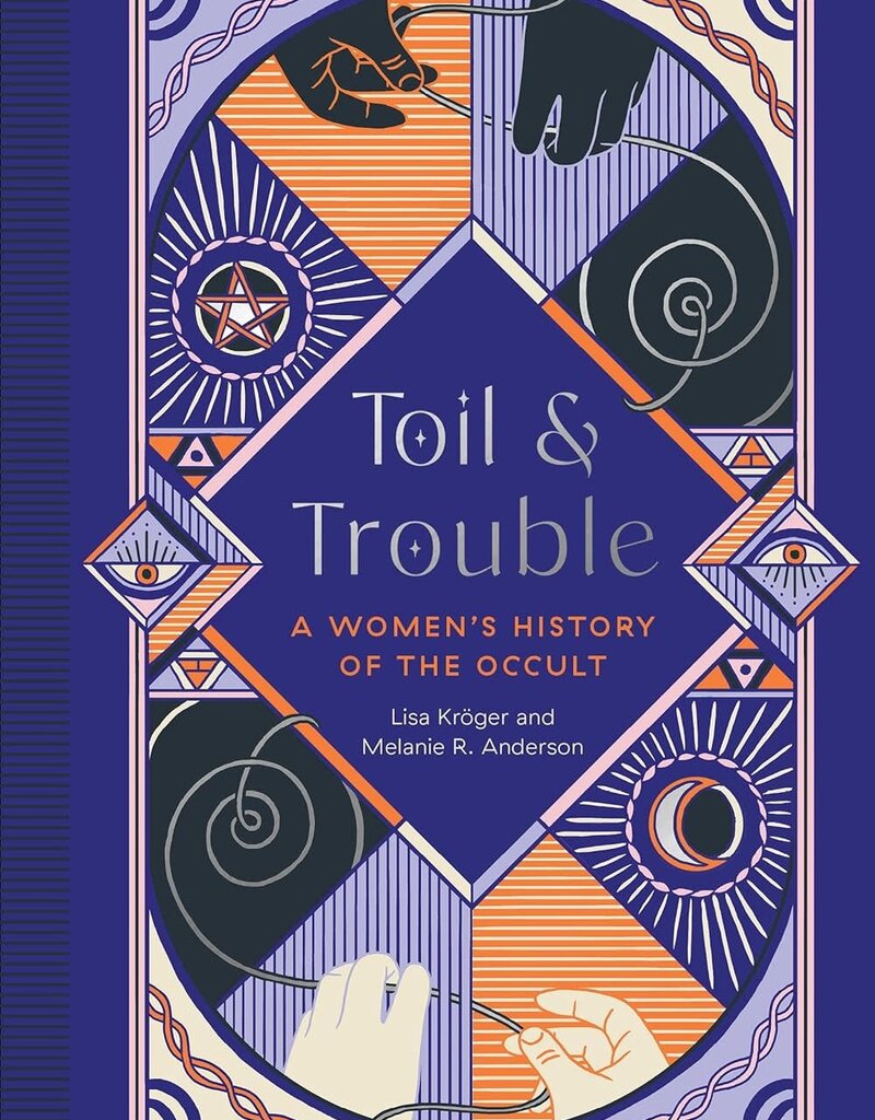Toil and Trouble: A Women's History of the Occult