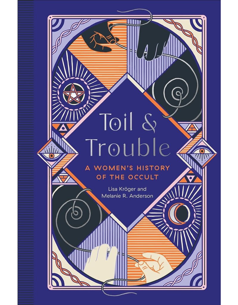 Toil and Trouble: A Women's History of the Occult