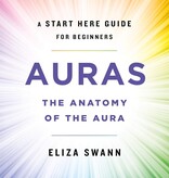 Auras: The Anatomy of the Aura (A Start Here Guide for Beginners)