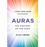 Auras: The Anatomy of the Aura (A Start Here Guide for Beginners)