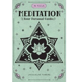 Meditation: Your Personal Guide (In Focus)