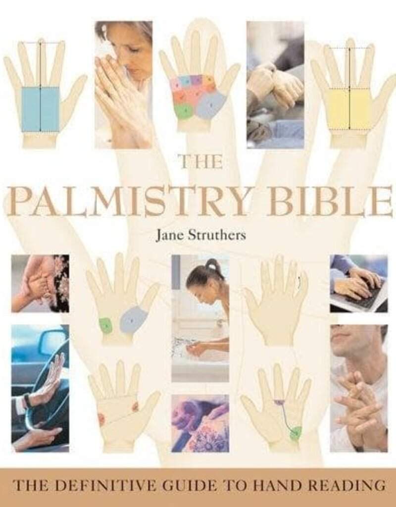 The Palmistry Bible: The Definitive Guide to Hand Reading