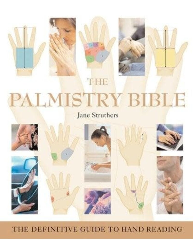 The Palmistry Bible: The Definitive Guide to Hand Reading